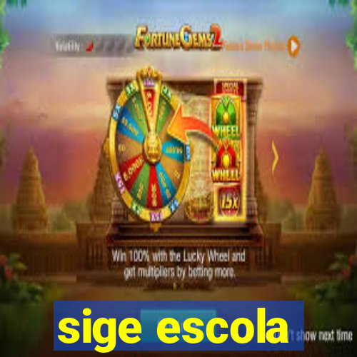 sige escola